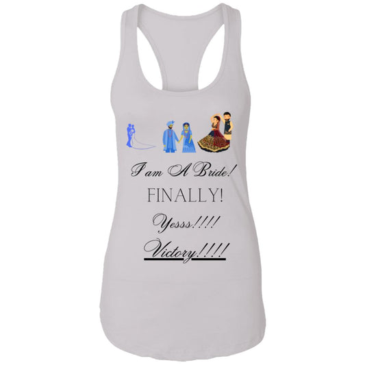 Yes, I am Finally A Bride Ladies Ideal Racerback Tank Top